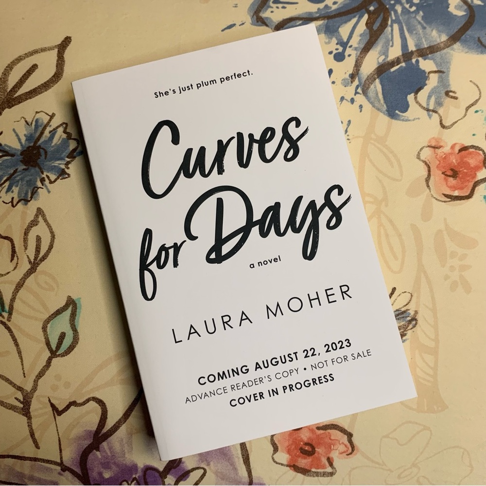 💜 Curves for Days by Laura Moher ARC